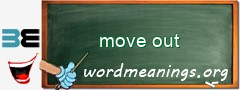 WordMeaning blackboard for move out